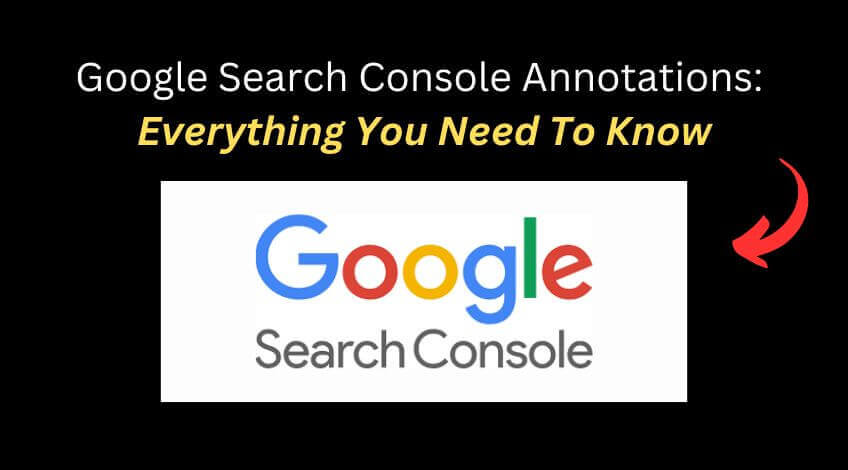 Google Search Console Annotations Everything You Need To Know