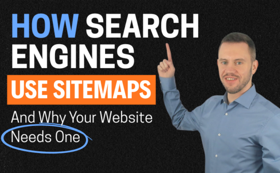 How Search Engines Use Sitemaps (And Why Your Website Needs One)