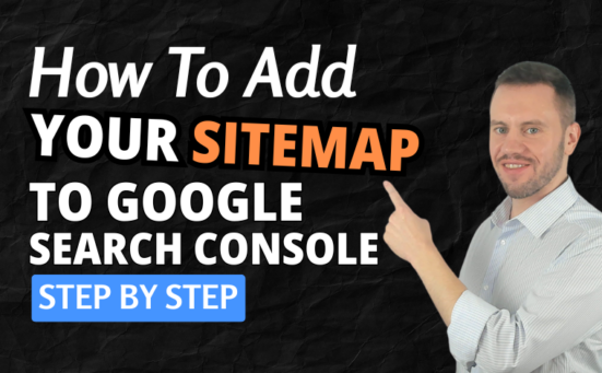 How To Add Your Sitemap To Google Search Console (Step By Step)