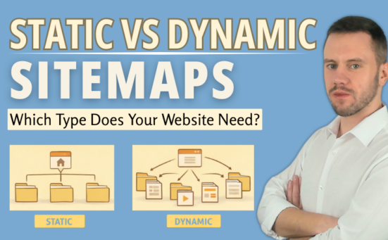 Static vs Dynamic Sitemaps_ Which Type Does Your Website Need