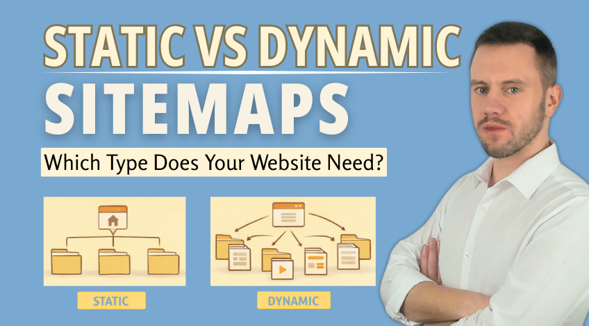 Static vs Dynamic Sitemaps_ Which Type Does Your Website Need