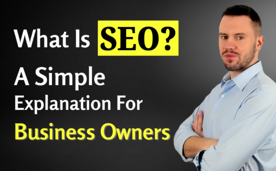 What Is SEO? A Simple Explanation For Business Owners
