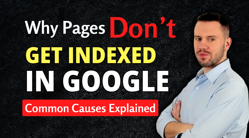 Why Pages Don’t Get Indexed In Google (Common Causes Explained)